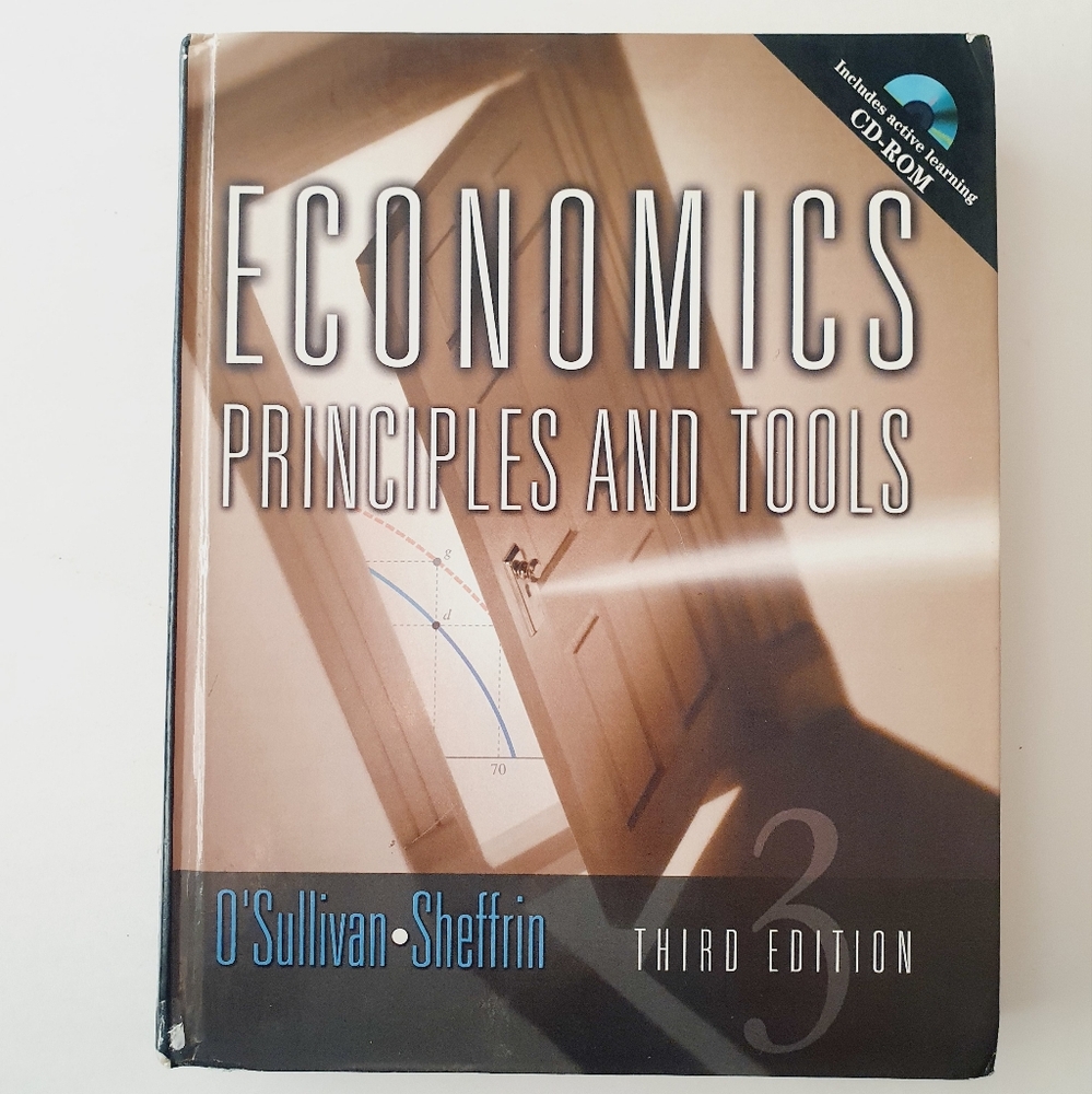 Economics: Principles & Tools - Arthur O'Sullivan Steven Sheffrin Book